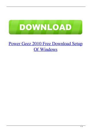 Free Download Power Geez 2010 Software Setup For Windows 10